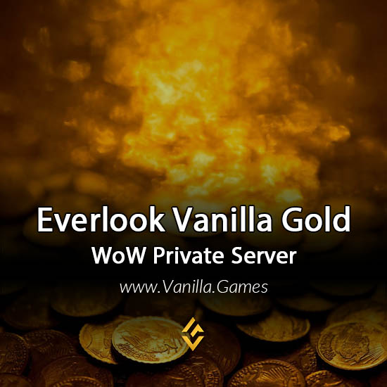 Buy Everlook Vanilla Gold for Alliance & Horde WoW Private Server