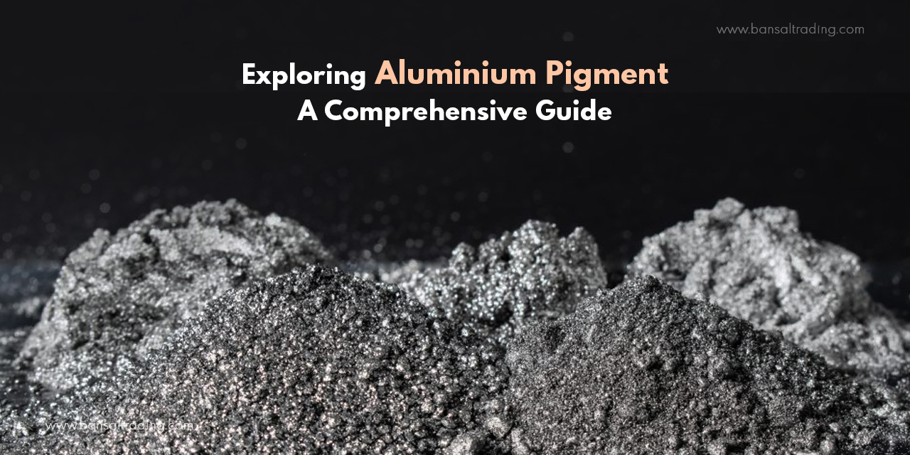 Exploring Aluminium Pigment: A Comprehensive Guide