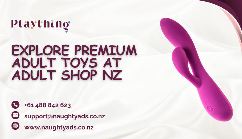 Explore Premium Adult Toys at Adult Shop NZ – Plaything