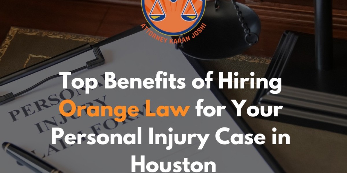 Top Benefits of Hiring Orange Law for Your Personal Injury Case in Houston